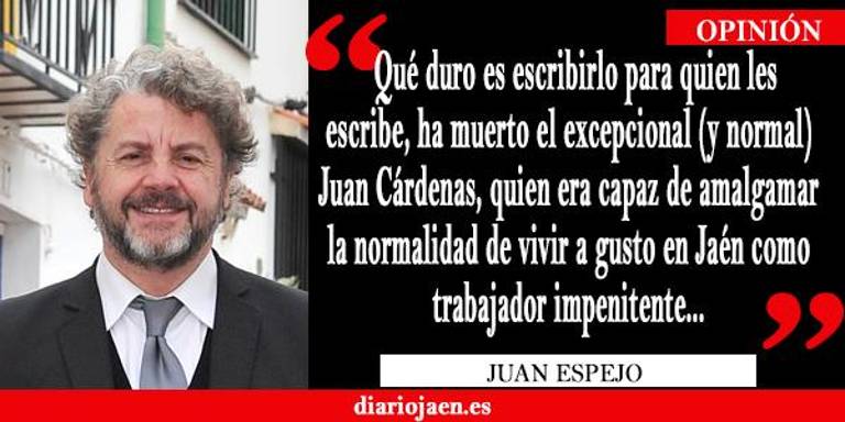 Juan Cárdenas, la vida de un grande Juan Cárdenas, la vida de un grande