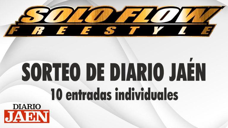 Diario JAÉN sortea 10 entradas para el Soloflow Freestyle Diario JAÉN sortea 10 entradas para el Soloflow Freestyle