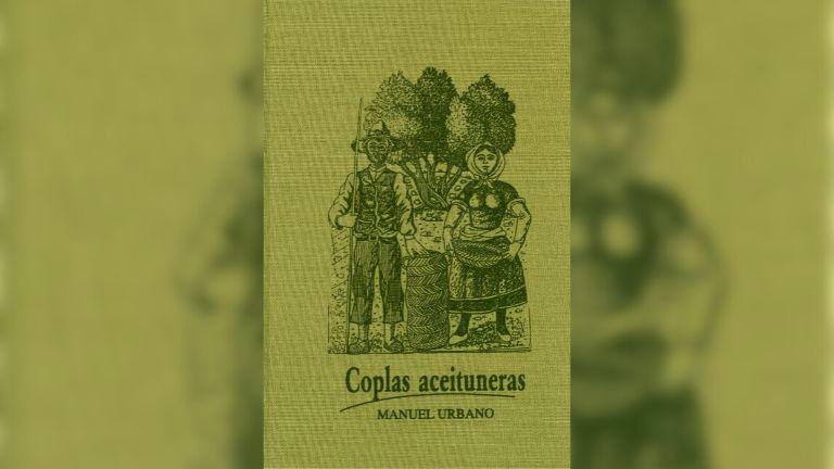 Homenaje al escritor Manuel Urbano con la reedición de ‘Coplas aceituneras’ Homenaje al escritor Manuel Urbano con la reedición de ‘Coplas aceituneras’