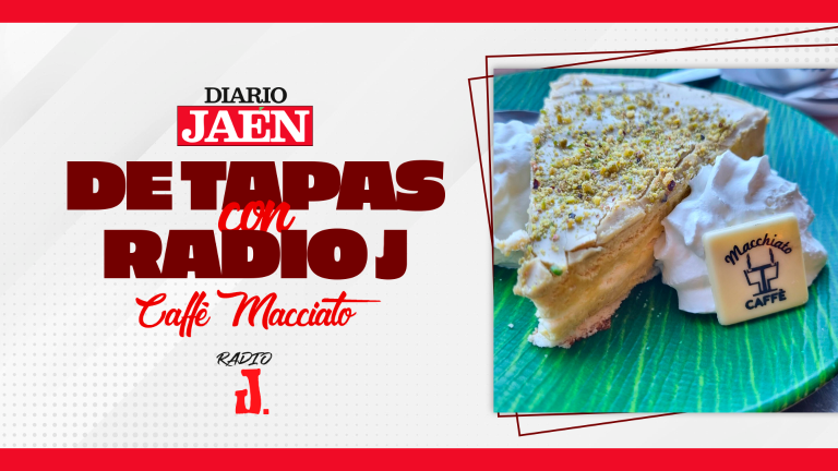De Tapas con Radio J | Caffé Macchiato, de Jaén De Tapas con Radio J | Caffé Macchiato, de Jaén