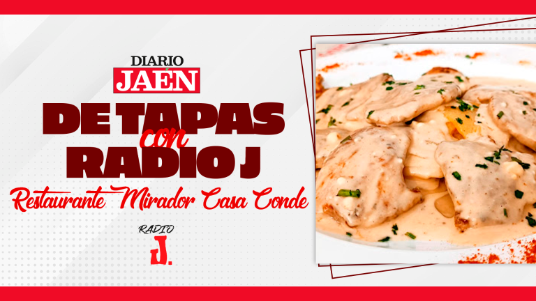 De Tapas con Radio J | Restaurante Mirador Casa Conde, de La Guardia de Jaén De Tapas con Radio J | Restaurante Mirador Casa Conde, de La Guardia de Jaén