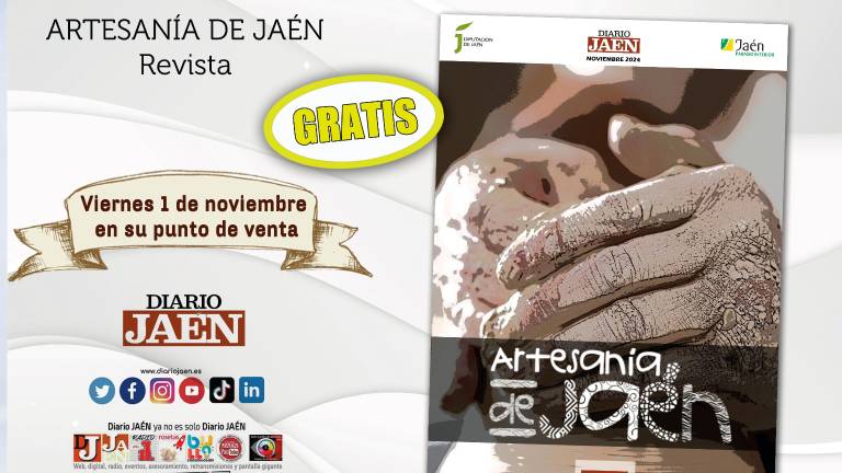 Consigan con Diario JAÉN, este viernes, una revista especial sobre la artesanía jiennense Consigan con Diario JAÉN, este viernes, una revista especial sobre la artesanía jiennense