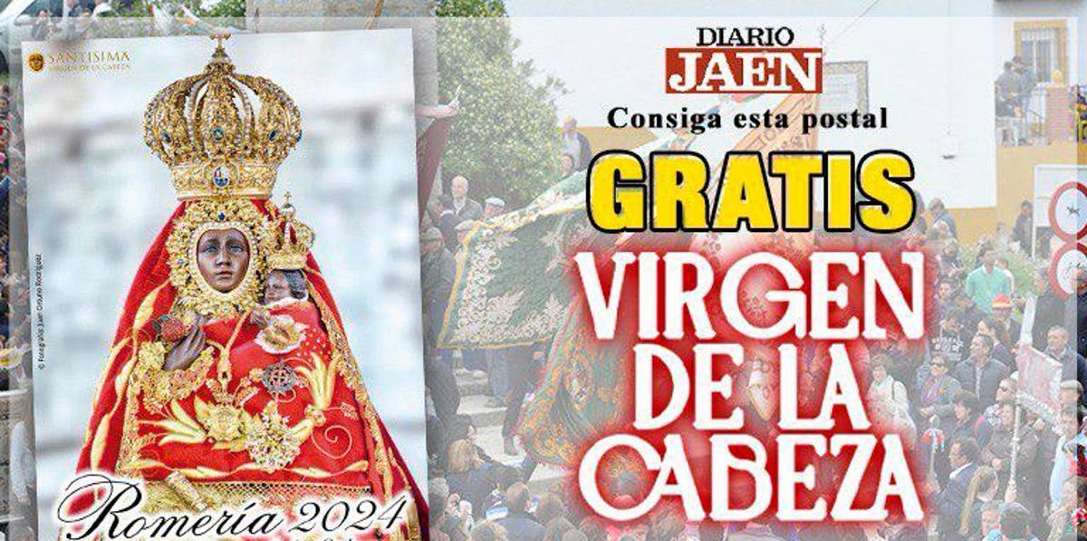 Llévense una postal de la Virgen de la Cabeza, este viernes, gratis con su Diario JAÉN Llévense una postal de la Virgen de la Cabeza, este viernes, gratis con su Diario JAÉN