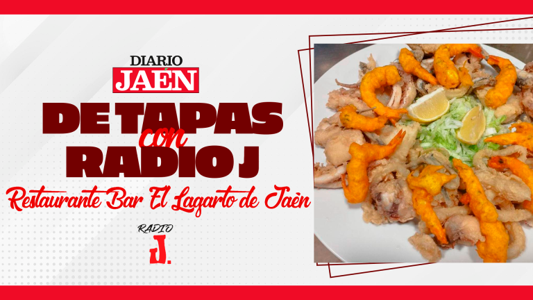 De Tapas con Radio J. | Restaurante Bar El Lagarto, de Jaén