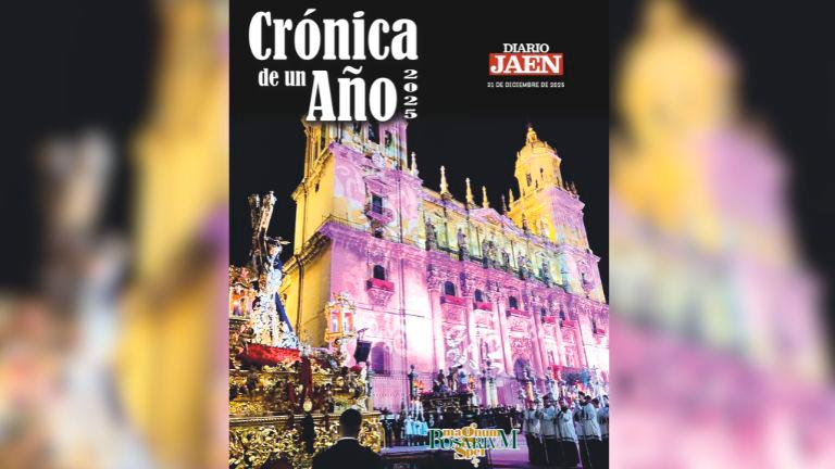 Jaén durante 2025 en Crónica de un Año, este miércoles gratis con Diario JAÉN