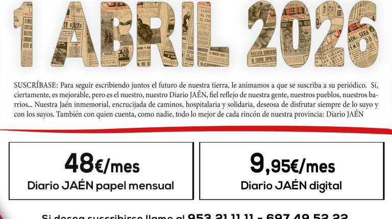 Suscríbase a Diario JAÉN, el periódico de nuestra tierra, que pronto cumplirá 85 años