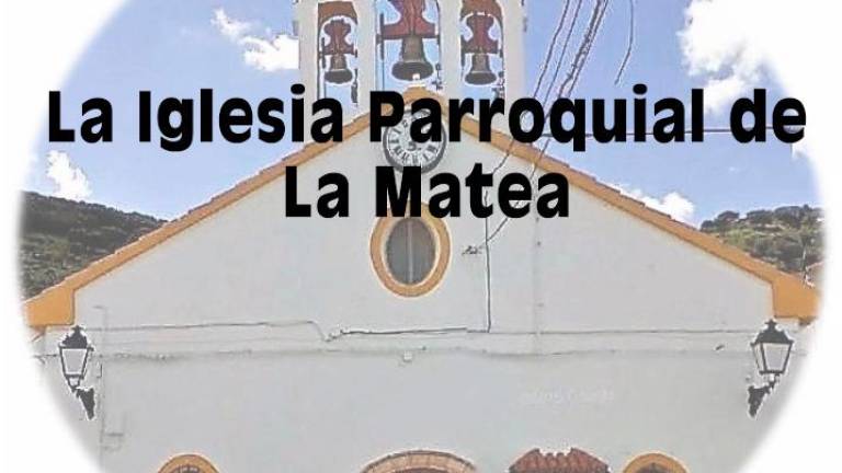 La Iglesia Parroquial de La Matea (su apasionante historia)